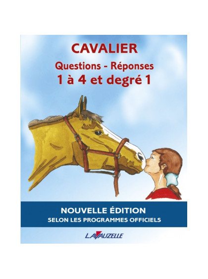 Manuel Questions/Réponses Cavalier 1 à 4 et Degré 1 Lavauzelle