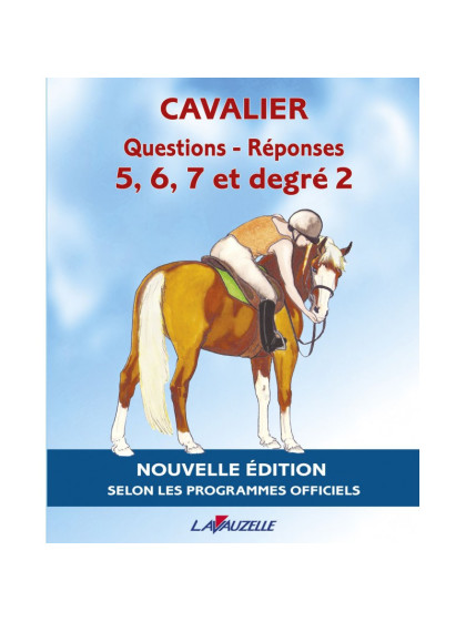 Manuel Questions/Réponses Cavalier 5 à 7 et Degré 2 Lavauzelle