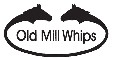Old Mill Whips